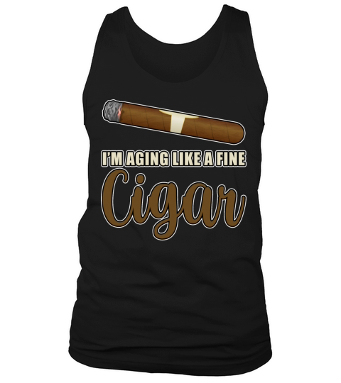 Im Aging Like A Fine Cigar Senior Citizen Birthda Tank Top Unisex