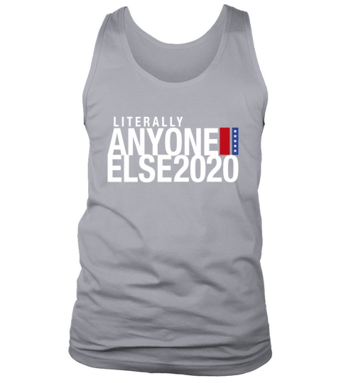 Literally Anyone Else 2020 Men's Tank Top