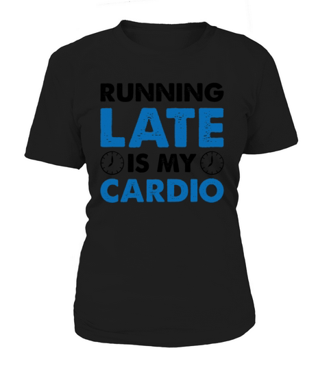 Marathon Runner Running Late Is My Cardio Gifts Women's T-Shirt