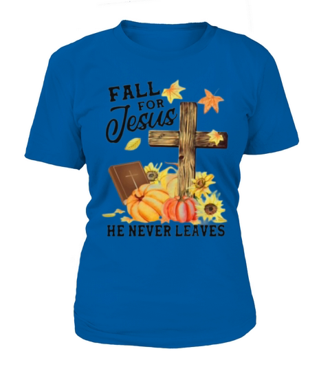 Fall For Jesus He Never Leaves Costume Christian Women's T-Shirt