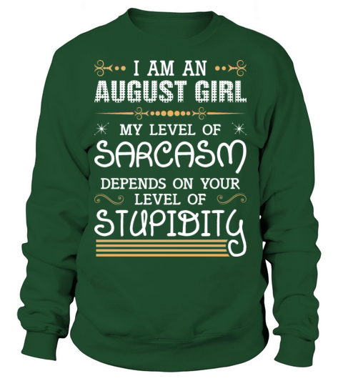 I Am An August Girl Women's Sweatshirt