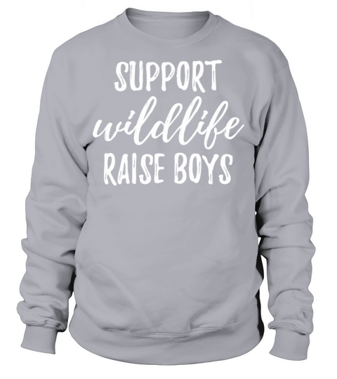 Support Wildlife Raise Boys Mama Status Men's Sweatshirt