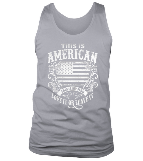 THIS IS AMERICAN - LOVE IT OR LEAVE IT? Tank Top Unisex