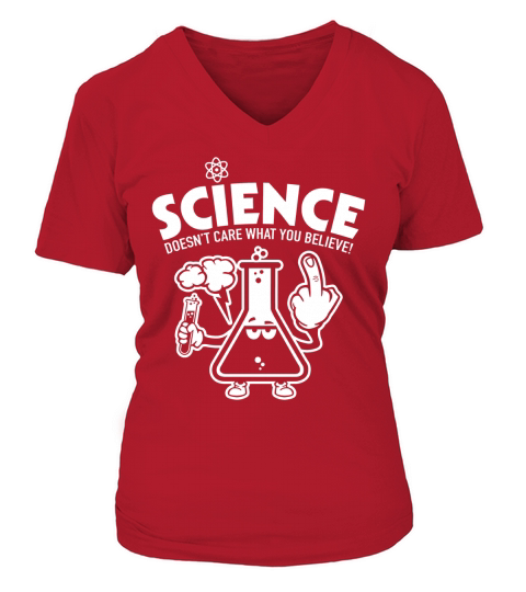 Science doesnt care what you believe V-neck T-Shirt Woman