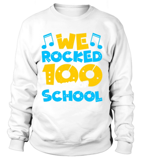 We Rocked 100 Days Of School Men's Sweatshirt