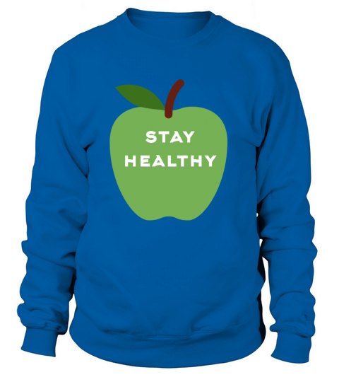 Stay healthy Women's Sweatshirt