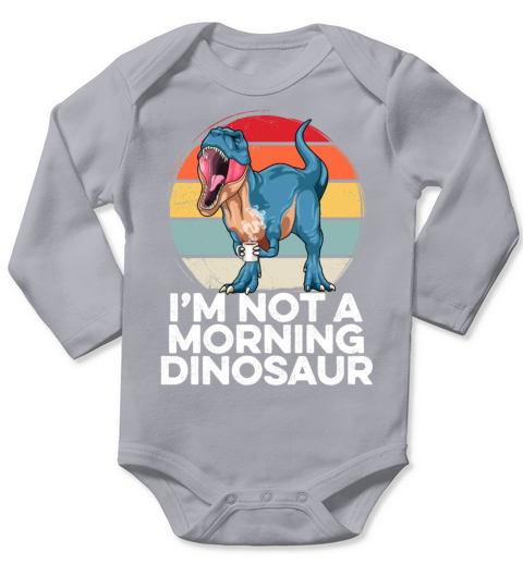 Vintage Im Not A Morning Dinosaur Lazy T Rex Slee Long Sleeve Baby One-Piece