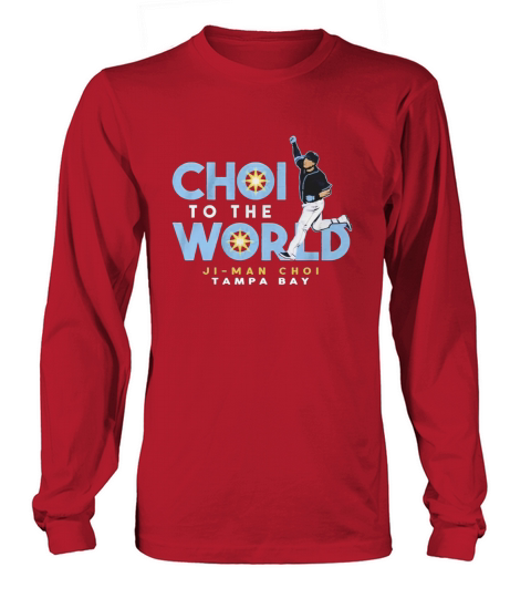 Choi to the world Ji Man Choi Tampa Bay Long sleeved Unisex