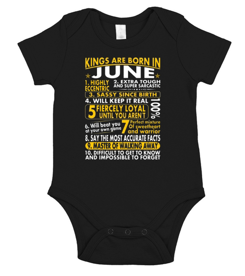 Sassy Loyal Kings Are Born In June Birth Month Tshirt Short Sleeve Baby One-Piece