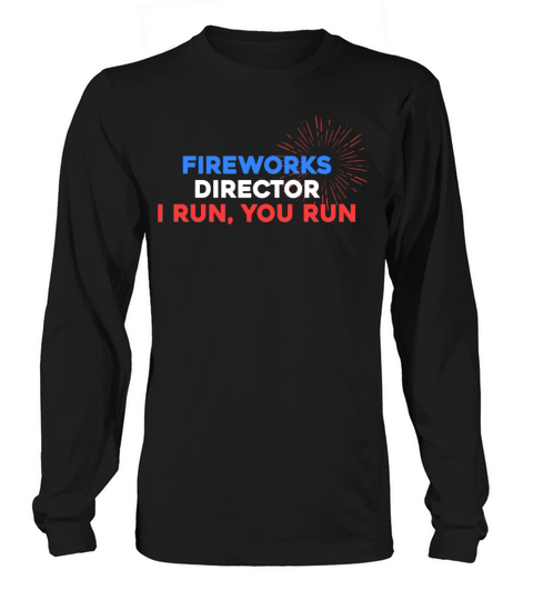 Fireworks Director i Run You Run Women's Long Sleeve