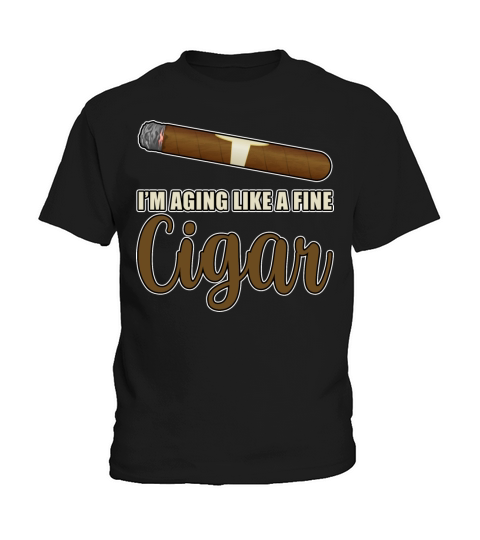 Im Aging Like A Fine Cigar Senior Citizen Birthda Kids T-Shirt