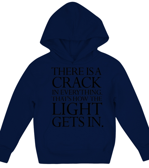 Theres A Crack in Everything Quote Full Kids Hoodie