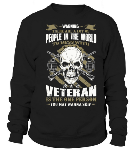 Veteran - People In The World To Mess With Veter Women's Sweatshirt