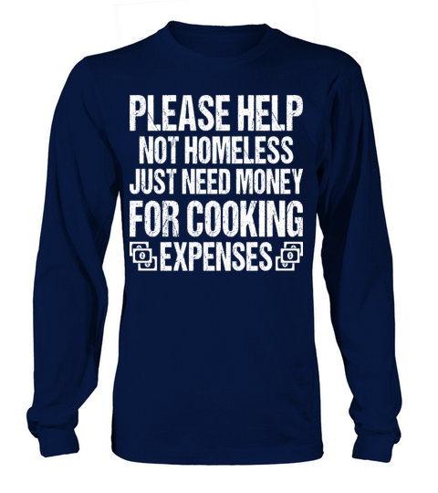 Just Need Money For Cooking Expenses Women's Long Sleeve