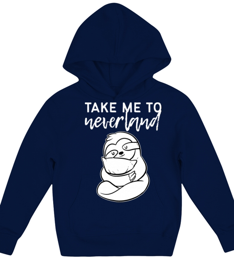 Take me to Neverland Traveler or Wanderer Gift Kids Hoodie
