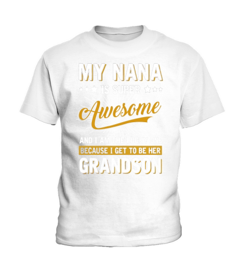 Awesome Nana Lucky Im Her Grandson Shirt Kids T-Shirt