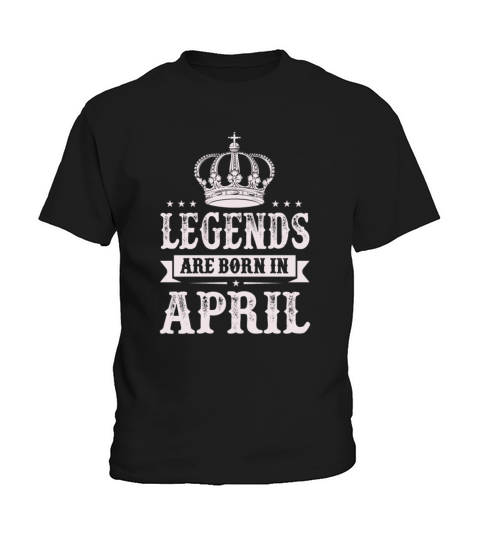 Legends Are Born In April Kids T-Shirt