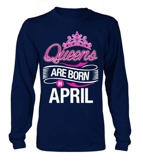 Queens Are Born In April Women's Long Sleeve