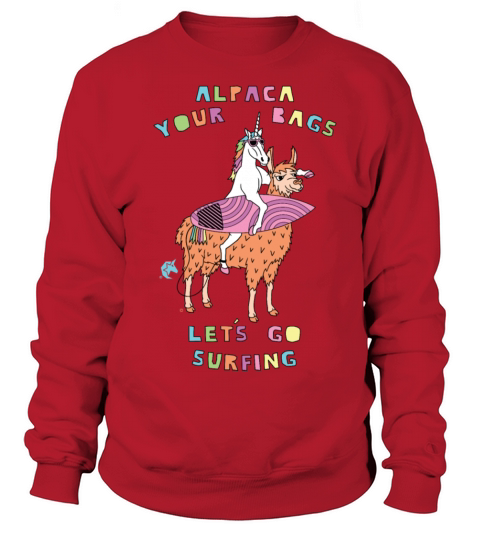 Alpaca Your Bags Let s Go Surfing Unicorn Men's Sweatshirt
