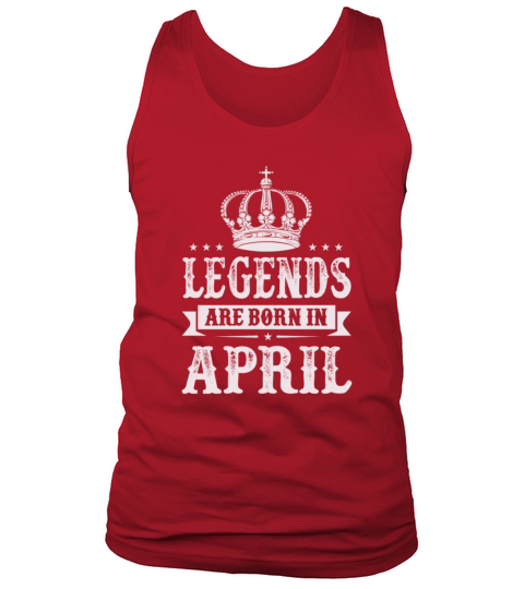 Legends Are Born In April Men's Tank Top