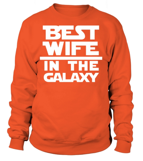 Ladies Best Wife In The Galaxy Women's Sweatshirt
