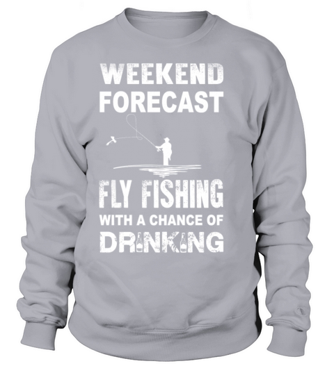 Fly fishing - With a chance of drinking Women's Sweatshirt