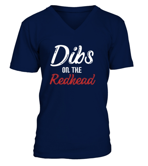 Dibs On The Redhead Ginger Drinking St Patricks Da V-Neck T-shirt