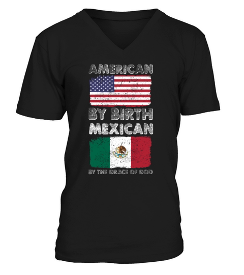 American by Birth Mexican by Grace of God Heritage Men's V-Neck T-shirt