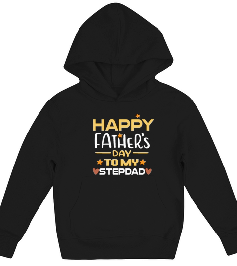 happy fathers day to my stepdad Kids Hoodie