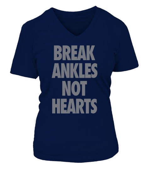 break ankles not hearts V-neck T-Shirt Woman