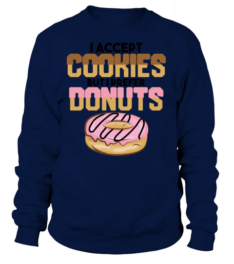 Accept Cookies Prefer Donuts Gift Women's Sweatshirt