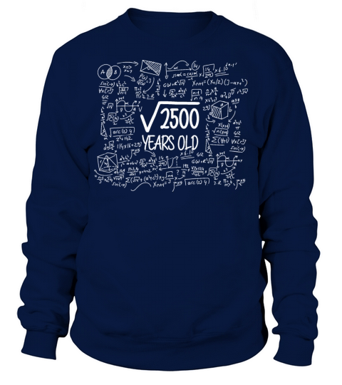 50th birthday gift root out of 2500 nerd Maths Sweatshirt Unisex