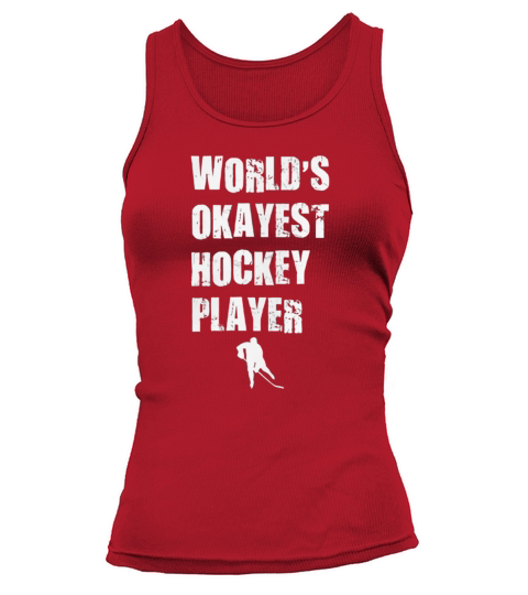 Worlds Okayest Hockey Player Tank top Woman
