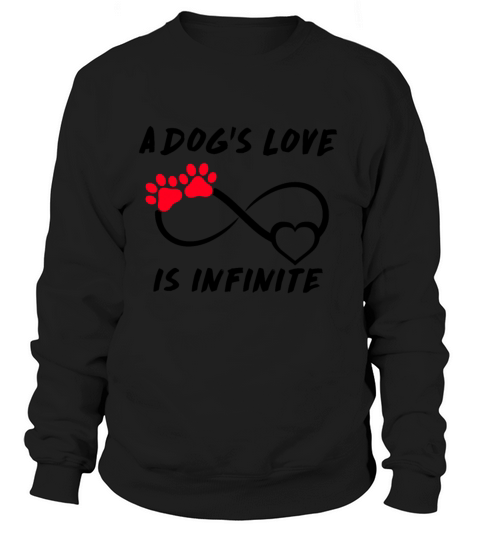 a dog love is infinite Women's Sweatshirt
