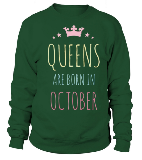 Queens Are Born In October Women's Sweatshirt