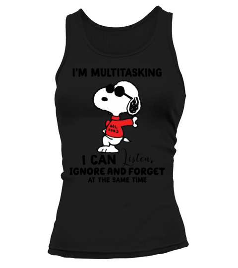 Snoopy I’m Multitasking I Can Listen Ignore shirt Women's Tank Top