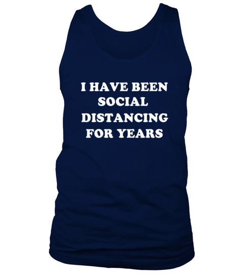 I Have Been Social Distancing For Years Introvert Men's Tank Top