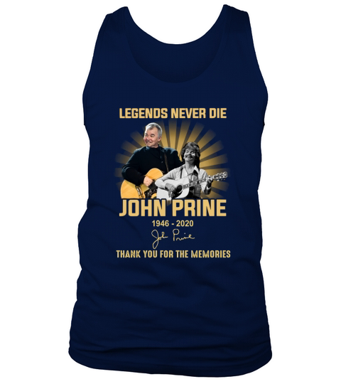Legends never die John Prine 1946 2020 signature thank you for the memories Tank Top Unisex