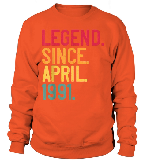 Legend Since April 1991 30th Birthday Women's Sweatshirt