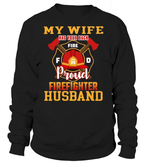 My Wife Has Your Back Proud Firefighter Husband Women's Sweatshirt