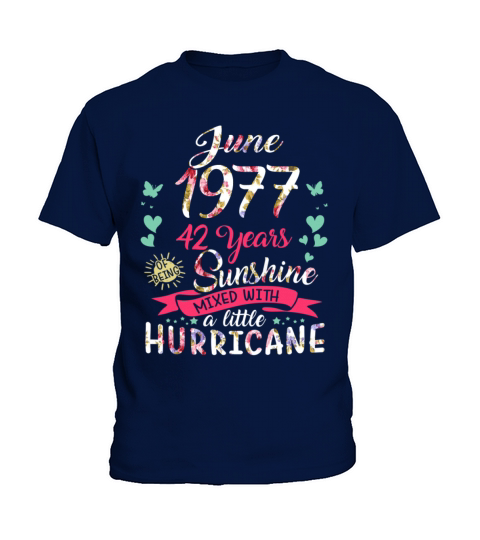June 1977 42 years of being sunshine mix hurricane Kids T-Shirt