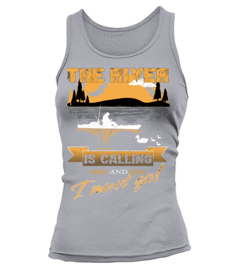 Fisherman  The river is calling and i must go Women's Tank Top