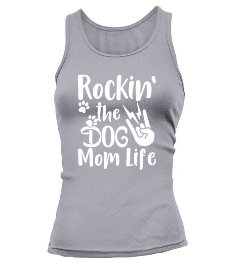 Rocking The Dog Mom Life T-shirt Funny Gift For Pet Lovers Tank top Woman