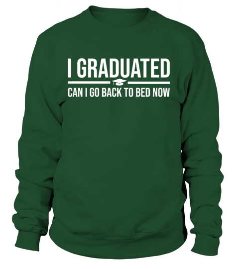 Funny Graduation Gift I Graduated Can I Go Back to Women's Sweatshirt