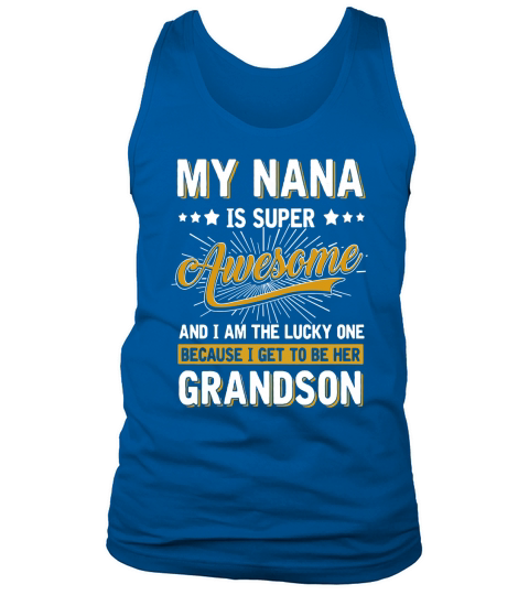 Awesome Nana Lucky Im Her Grandson Shirt Tank Top Unisex