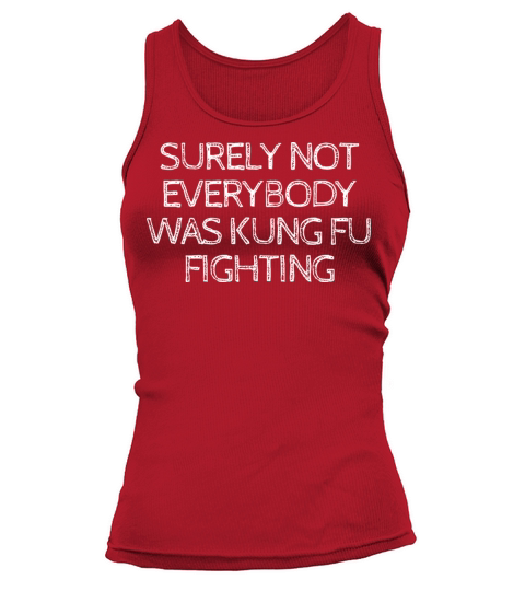 Surely Not Everybody Was Kung Fu Fighting vintage Women's Tank Top