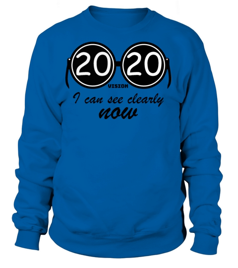 2020 vision - I can see clearly now Women's Sweatshirt
