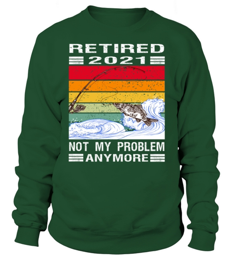 Retired 2021 Outdoor Fishing Retirement Women's Sweatshirt