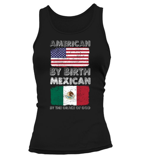American by Birth Mexican by Grace of God Heritage Women's Tank Top