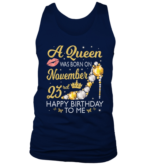 A Queen Was Born On November 23Rd Happy Birthday T Men's Tank Top